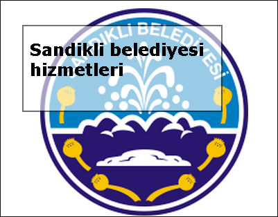 Sandikli-belediyesi-hizmetleri