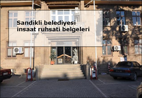 Sandikli-belediyesi-insaat-ruhsati-belgeleri